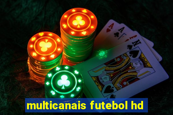 multicanais futebol hd